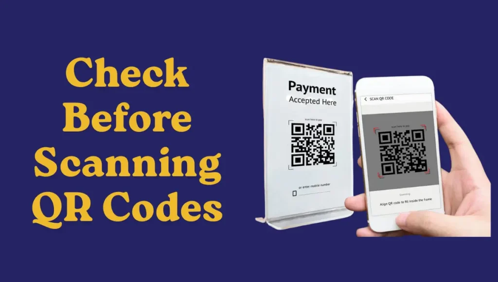 Check Before Scanning QR Codes