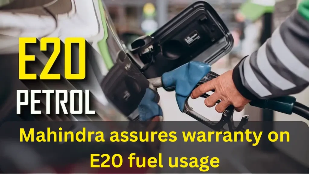 Mahindra assures warranty on E20 fuel usage