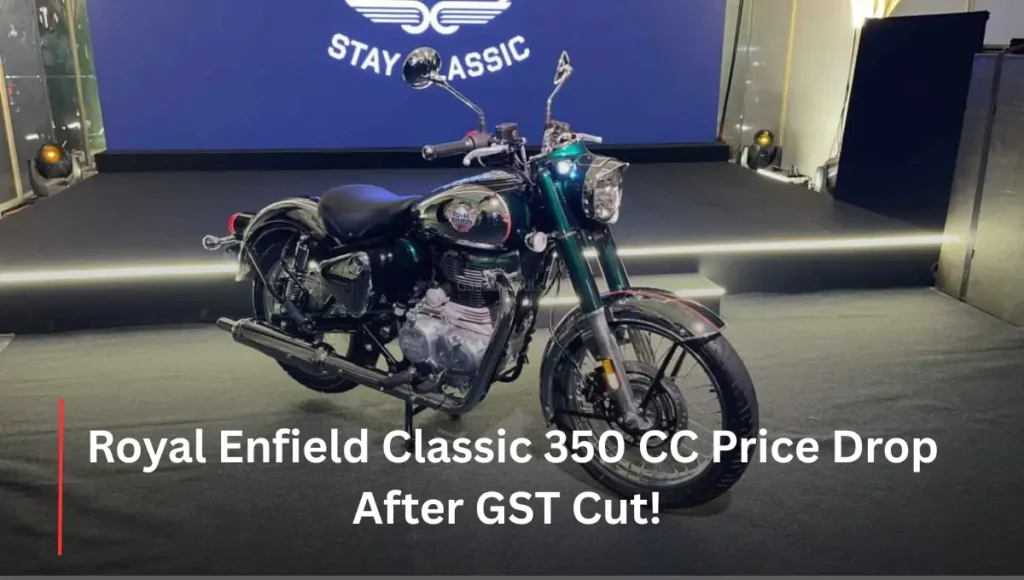 Royal Enfield Classic 350 CC Price Drop After GST Cut