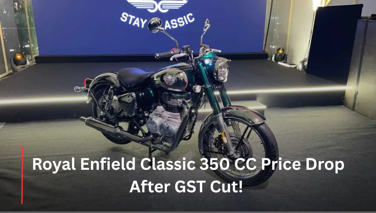 Royal Enfield Classic 350 CC Price Drop After GST Cut