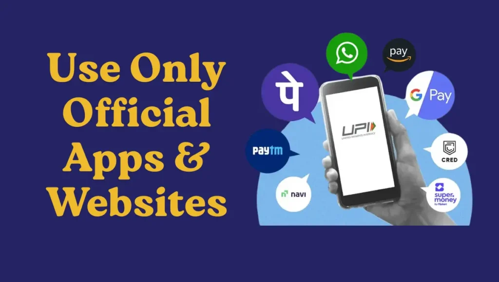 Use Only Official Apps & Websites
