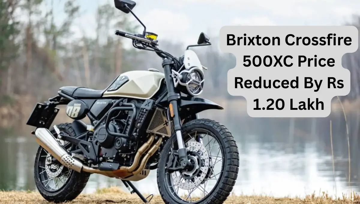 Brixton Crossfire 500XC Price Reduced By Rs 1.20 Lakh