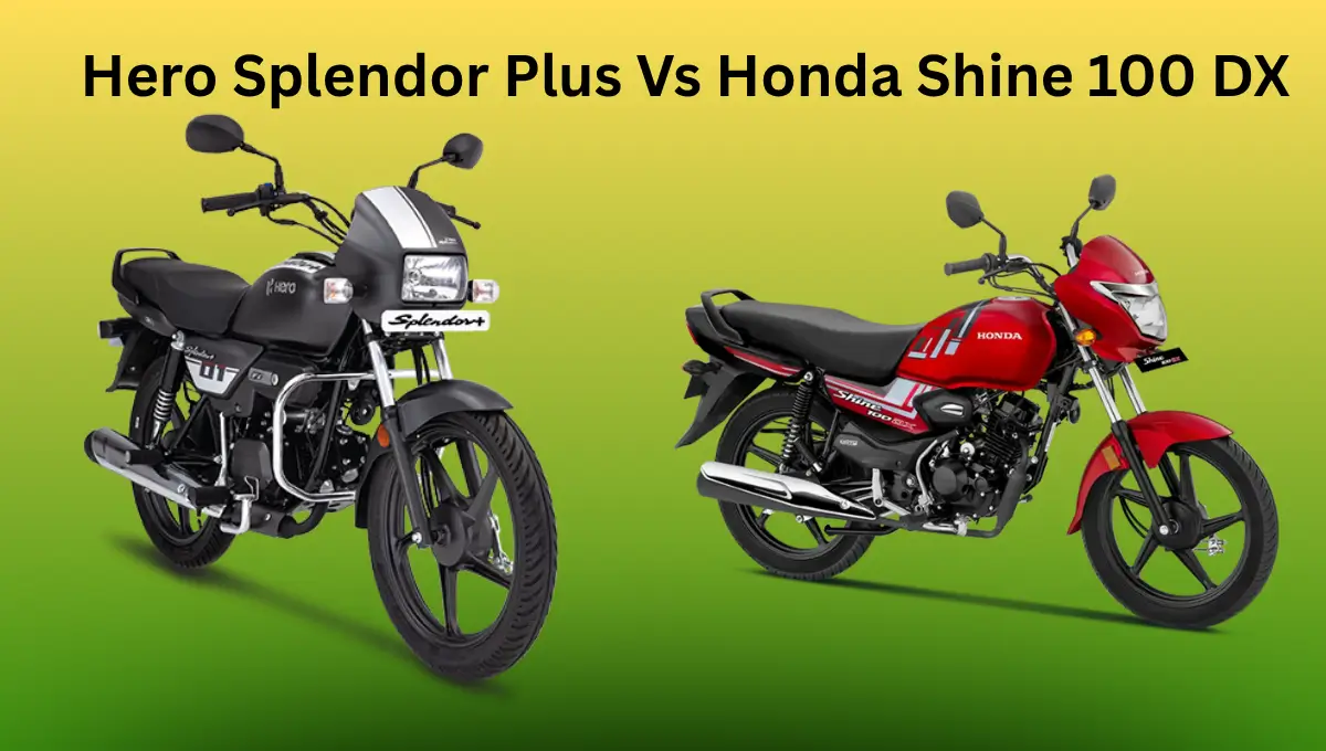 Hero Splendor Plus Vs Honda Shine 100 DX