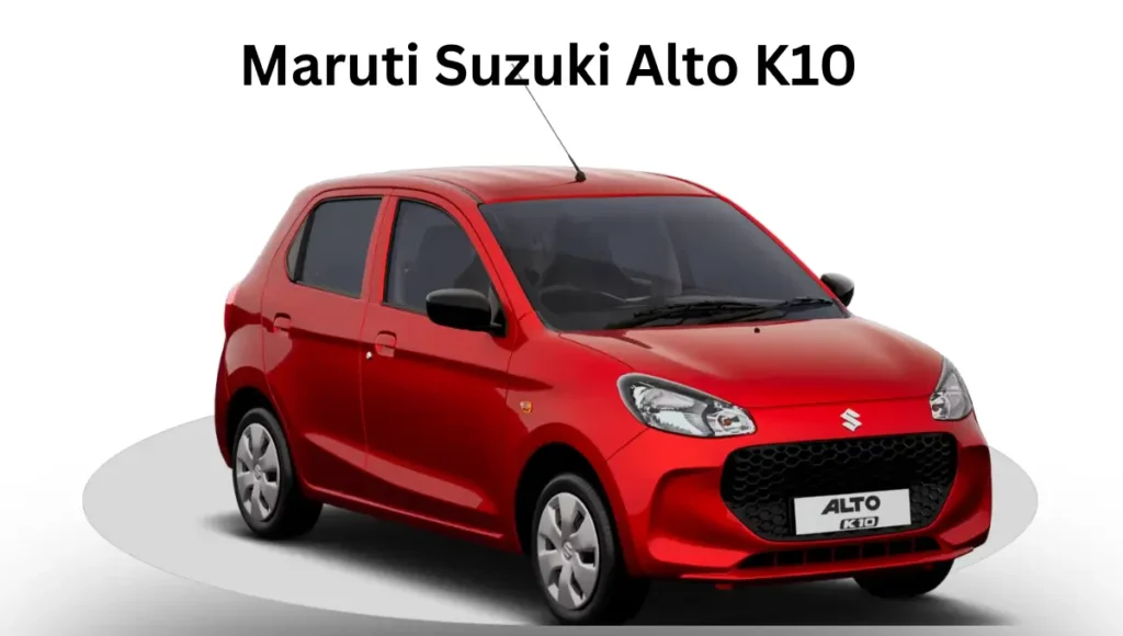 Maruti Suzuki Alto K10 - Affordable car with best fuel efficiency